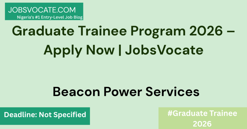 Beacon Power Services graduate trainee, BPS graduate program 2026, energy technology graduate job Lagos, under 26 years NYSC completed, Excel test graduate trainee, online reasoning questionnaire, smart grid solutions Nigeria, graduate trainee recruitment process, apply now no deadline