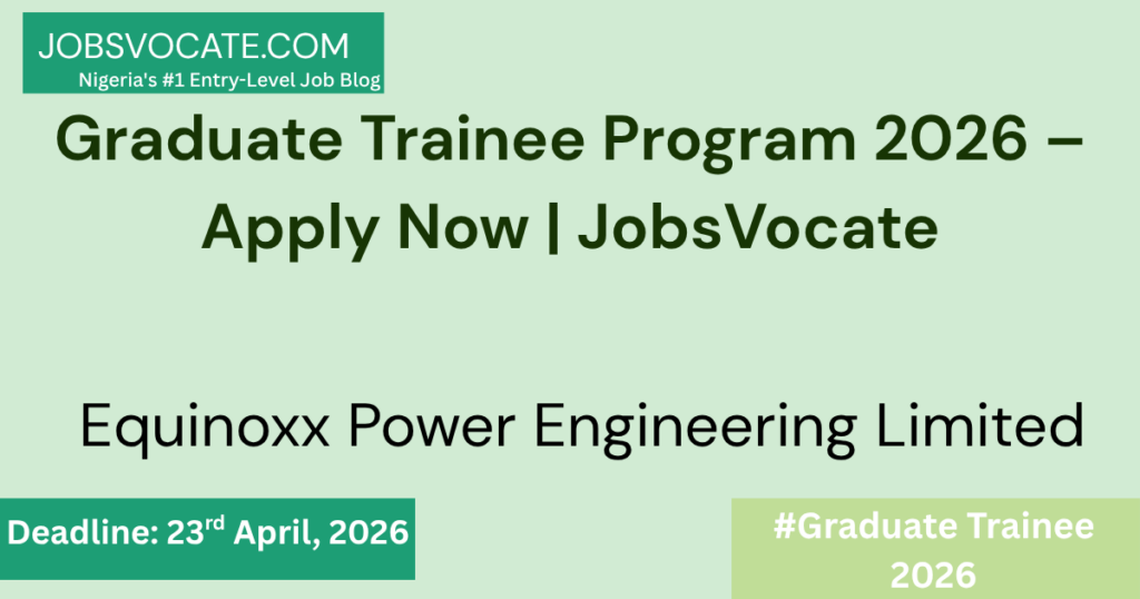 Equinoxx Power Engineering graduate trainee, graduate trainee Lagos 2026, ₦300k stipend graduate program, power engineering jobs Nigeria, fresh graduate trainee email application, 0-2 years experience, rotational program finance operations marketing