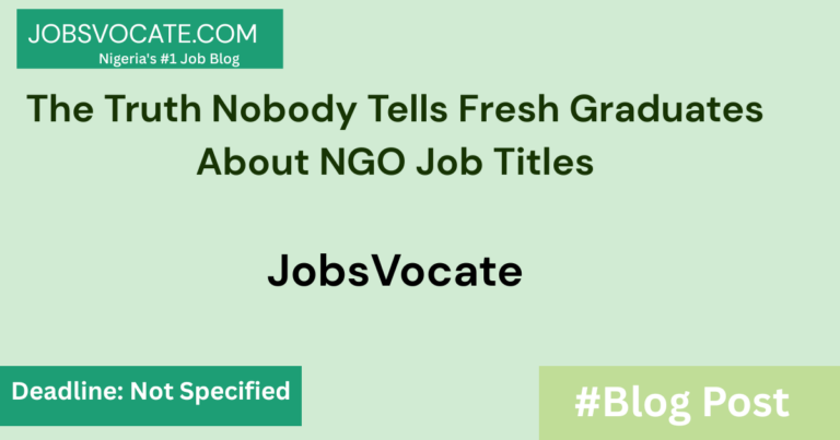 The Truth Nobody Tells Fresh Graduates About NGO Job Titles | JobsVcate